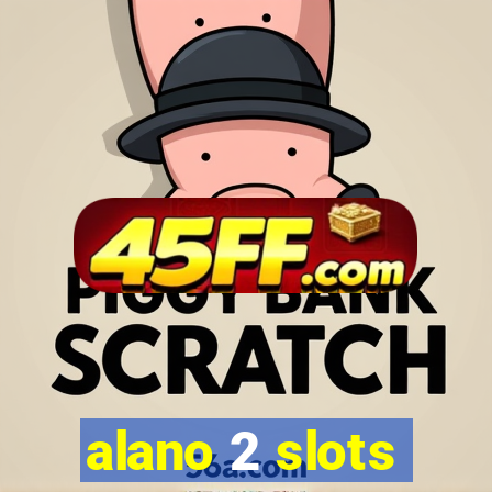 alano 2 slots